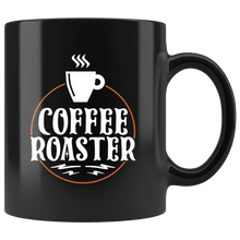 Load image into Gallery viewer, RobustCreative-Funny Coffee Roaster for Barista Coworker Saying - 11oz Black Mug barista coffee maker Gift Idea
