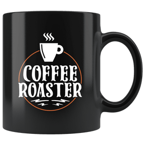 RobustCreative-Funny Coffee Roaster for Barista Coworker Saying - 11oz Black Mug barista coffee maker Gift Idea