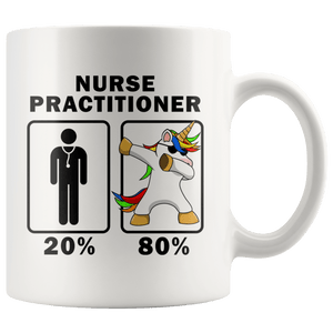 RobustCreative-Nurse Practitioner Dabbing Unicorn 80 20 Principle Graduation Gift Mens - 11oz White Mug Medical Personnel Gift Idea