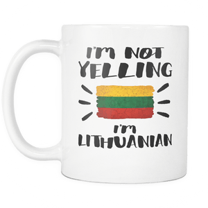 RobustCreative-I'm Not Yelling I'm Lithuanian Flag - Lithuania Pride 11oz Funny White Coffee Mug - Coworker Humor That's How We Talk - Women Men Friends Gift - Both Sides Printed (Distressed)