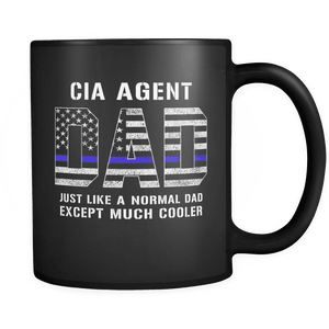 RobustCreative-CIA Agent Dad is Much Cooler fathers day gifts Serve & Protect Thin Blue Line Law Enforcement Officer 11oz Black Coffee Mug ~ Both Sides Printed
