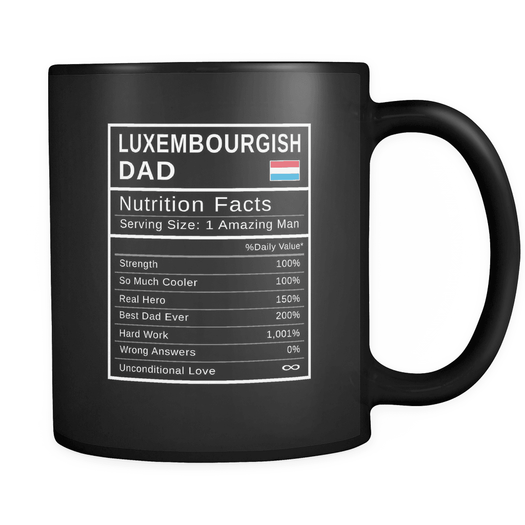 RobustCreative-Luxembourgish Dad, Nutrition Facts Fathers Day Hero Gift - Luxembourgish Pride 11oz Funny Black Coffee Mug - Real Luxembourg Hero Papa National Heritage - Friends Gift - Both Sides Printed