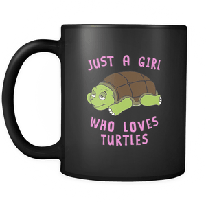 RobustCreative-Just a Girl Who Loves Turtle the Wild One Animal Spirit 11oz Black Coffee Mug ~ Both Sides Printed