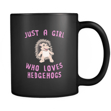 Load image into Gallery viewer, RobustCreative-Just a Girl Who Loves Hedgehogs the Wild One Animal Spirit 11oz Black Coffee Mug ~ Both Sides Printed
