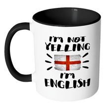 Load image into Gallery viewer, RobustCreative-I&#39;m Not Yelling I&#39;m English Flag - England Pride 11oz Funny Black &amp; White Coffee Mug - Coworker Humor That&#39;s How We Talk - Women Men Friends Gift - Both Sides Printed (Distressed)

