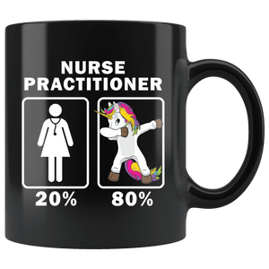 RobustCreative-Nurse Practitioner Dabbing Unicorn 80 20 Principle Superhero Girl Womens - 11oz Black Mug Medical Personnel Gift Idea