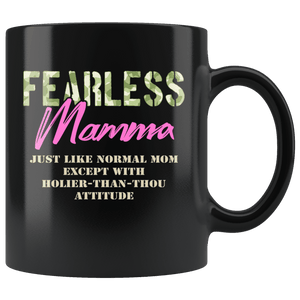 RobustCreative-Just Like Normal Fearless Mamma Camo Uniform - Military Family 11oz Black Mug Active Component on Duty support troops Gift Idea - Both Sides Printed