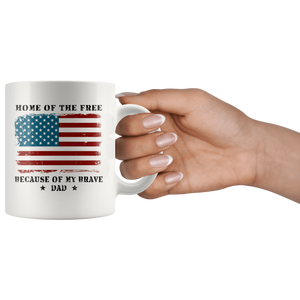 RobustCreative-Home of the Free Dad USA Patriot Family Flag - Military Family 11oz White Mug Retired or Deployed support troops Gift Idea - Both Sides Printed