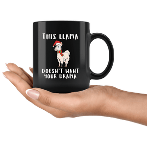 RobustCreative-This Llama Dabbing Santa Dont Need Your Drama Alpaca Peru Santas Hat - 11oz Black Mug Christmas gift idea Gift Idea