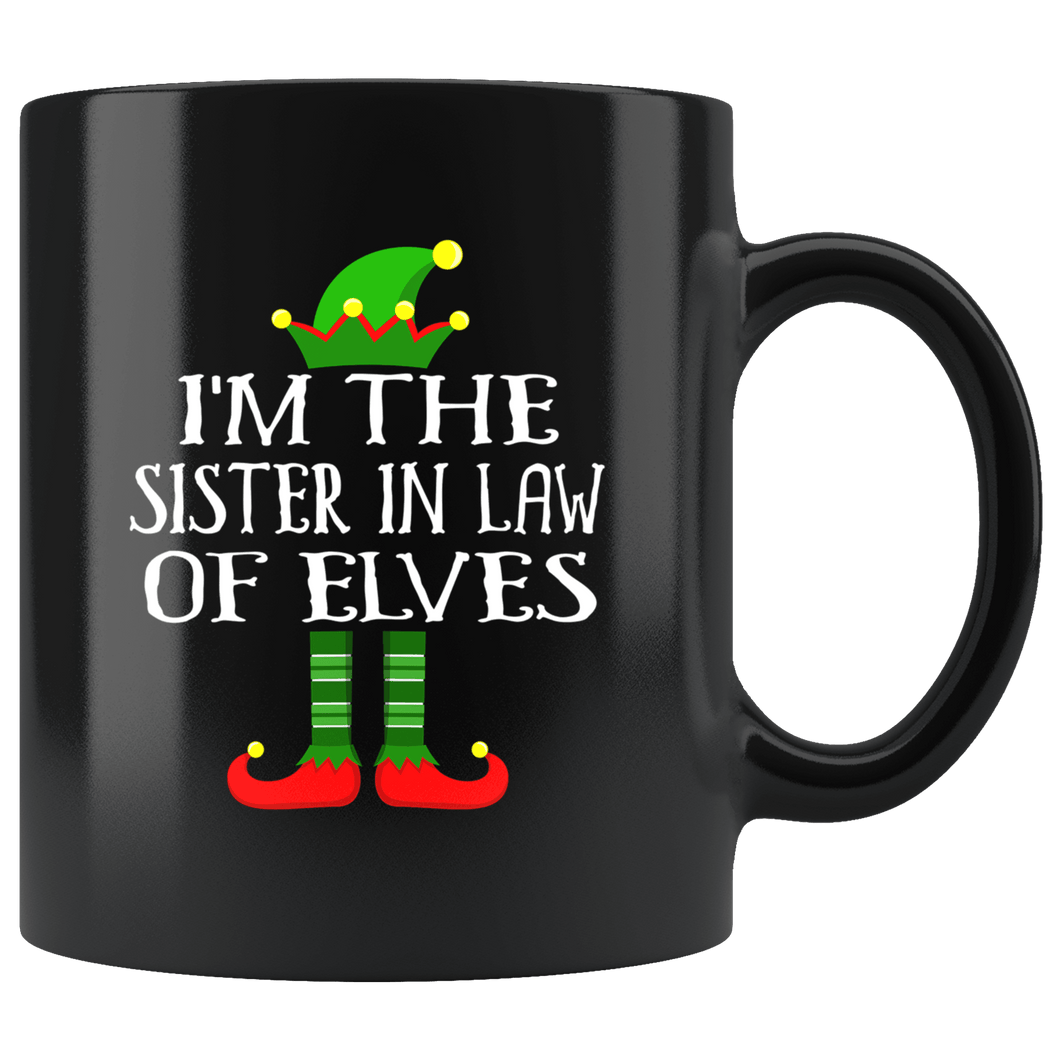 RobustCreative-Im The Sister In Law of Elves Family Matching Elf Outfits PJ - 11oz Black Mug Christmas group green pjs costume Gift Idea