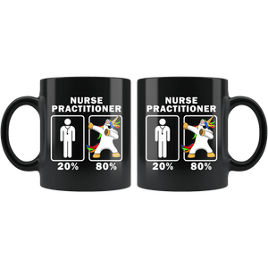 RobustCreative-Nurse Practitioner Dabbing Unicorn 80 20 Principle Graduation Gift Mens - 11oz Black Mug Medical Personnel Gift Idea