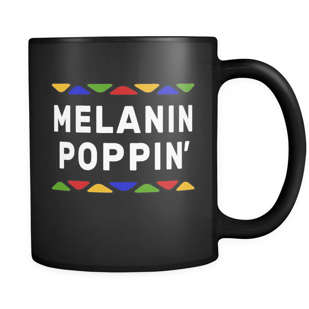 RobustCreative-Melanin Poppin - Melanin Poppin 11oz Funny Black Coffee Mug - Afro Kente Dashiki Melanin Rich Skin - Women Men Friends Gift - Both Sides Printed (Distressed)