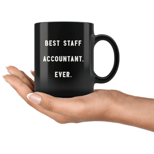 RobustCreative-Best Staff Accountant. Ever. The Funny Coworker Office Gag Gifts Black 11oz Mug Gift Idea
