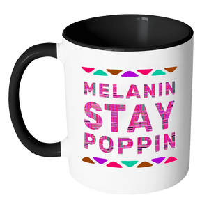 RobustCreative-Melanin Stay Poppin Dashiki - Melanin Poppin 11oz Funny Black & White Coffee Mug - Kente Afro Melanin Rich Skin - Women Men Friends Gift - Both Sides Printed (Distressed)