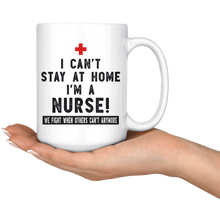Load image into Gallery viewer, RobustCreative-I Can&#39;t Stay At Home I&#39;m A Nurse - Healthcare Gift Idea - Coffee Mug
