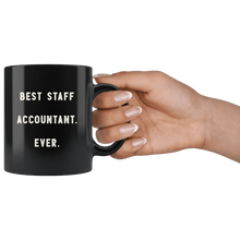 Load image into Gallery viewer, RobustCreative-Best Staff Accountant. Ever. The Funny Coworker Office Gag Gifts Black 11oz Mug Gift Idea
