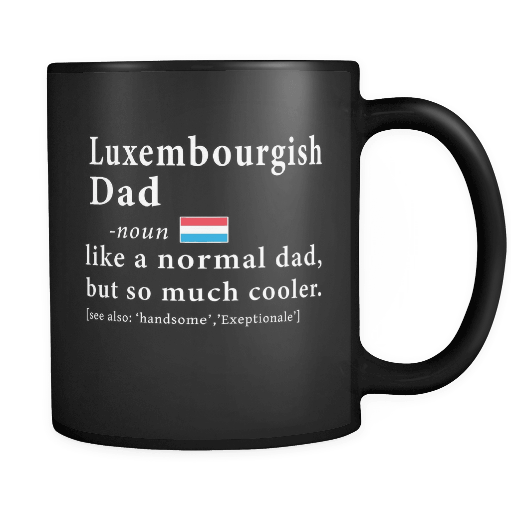 RobustCreative-Luxembourgish Dad Definition Fathers Day Gift Flag - Luxembourgish Pride 11oz Funny Black Coffee Mug - Luxembourg Roots National Heritage - Friends Gift - Both Sides Printed