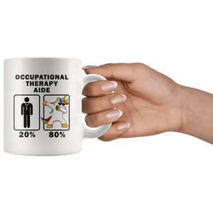 RobustCreative-Occupational Therapy Aide Dabbing Unicorn 80 20 Principle Graduation Gift Mens - 11oz White Mug Medical Personnel Gift Idea