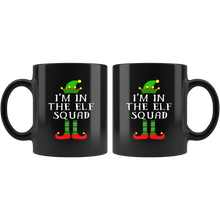 Load image into Gallery viewer, RobustCreative-Im The Squad Elf Matching Family Christmas - 11oz Black Mug Christmas group green pjs costume Gift Idea
