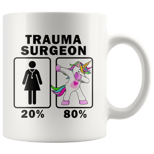 RobustCreative-Trauma Surgeon Dabbing Unicorn 20 80 Principle Superhero Girl Womens - 11oz White Mug Medical Personnel Gift Idea