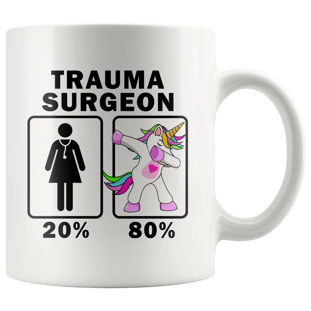 RobustCreative-Trauma Surgeon Dabbing Unicorn 20 80 Principle Superhero Girl Womens - 11oz White Mug Medical Personnel Gift Idea